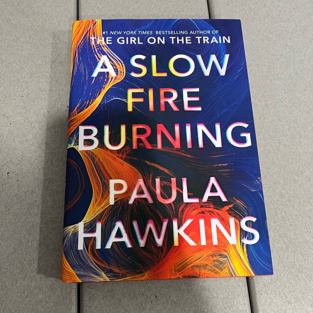 NEW Paula Hawkins A Slow Fire Burning Hardcover Book